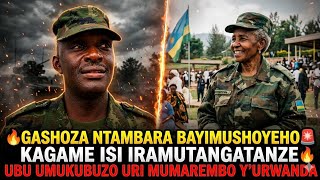 🔥GASHOZA NTAMBARA BAYIMUSHOYEHO🚨 KAGAME ISI IRAMUTANGATANZE🔥 UBU UMUKUBUZO URI MUMAREMBO Y'URWANDA 