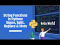 Python Basics – String Functions Explained with Examples