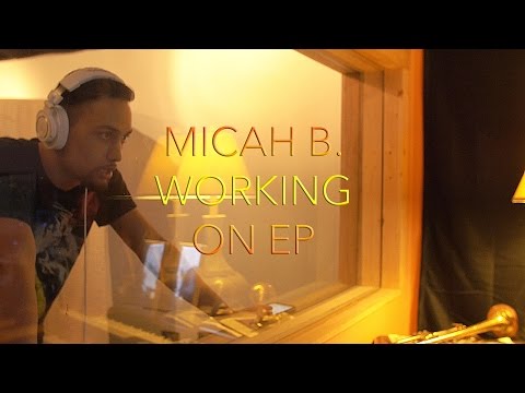 Micah B. - EP (Behind The Scenes)