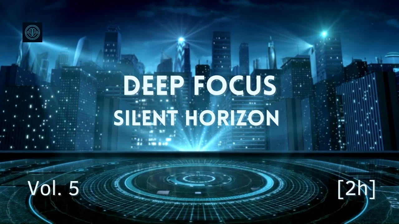 Deep Focus Music | Calm-Tech | Silent Horizon | 2H | Vol. 5