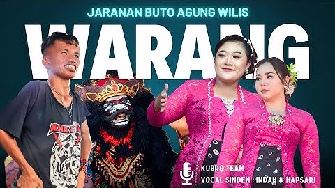 WARANG VERSI JARANAN BUTO AGUNG WILIS - KUBRO TEAM AUDIO JERNIH ( HSB AUDIO )