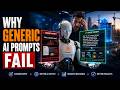 1.2 — Why AI generic prompts fail ?
