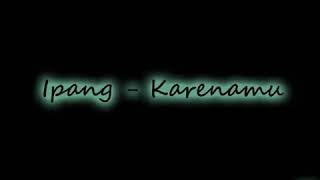 Video klip ipang b.i.p - karena mu