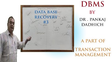 DATABASE RECOVERY #3 BY DR.PANKAJ DADHICH/LOG BASED RECOVERY /TYPE OF RECOVERY IN DBMS