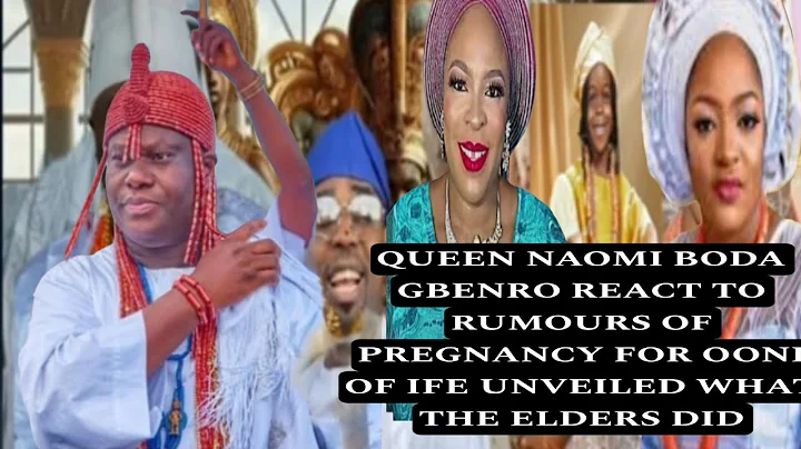 QUEEN NAOMI BODA GBENRO REACT TO RUMOURS OF PREGNANCY FOR OONI OF IFE UNVEILED WHAT THE ELDERS DID