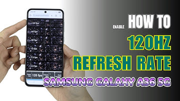 How to set the display refresh rate 120Hz on Samsung Galaxy A36 5G