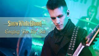 Snow White Blood - Longing For The Sea (Official Live Video)