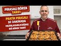 Misafir Gelmeden 10 Dakika! Kurtarıcı Pırasalı Börek Tarifi