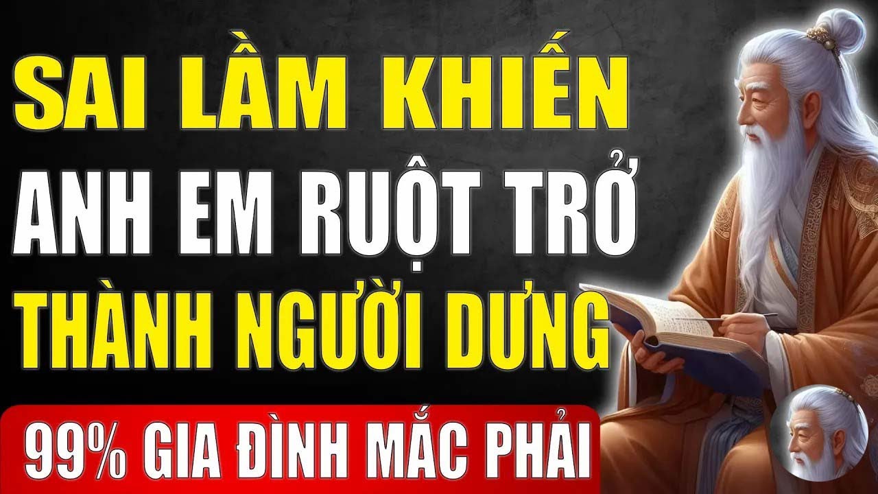 10 Sai Lầm Khiến Anh Em Ruột Trở Thành Người Dưng Mà 90%% Gia Đình Đều Mắc Phải
