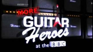 GUITAR HEROES AT THE BBC - Part 2 Intro ~ HIGH QUALITY HQ ~