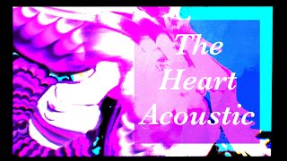 THE HEART ACOUSTIC || Chonny Jash Animatic