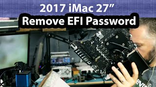 2017 iMac 27' Remove Reset EFI password by editing firmware