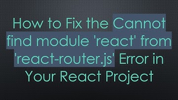 How to Fix the Cannot find module 
