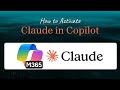 How to activate Claude in M365 Copilot - Researcher, Excel Agent Mode, Copilot Studio thumbnail