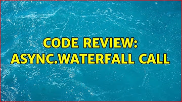 Code Review: async.waterfall call