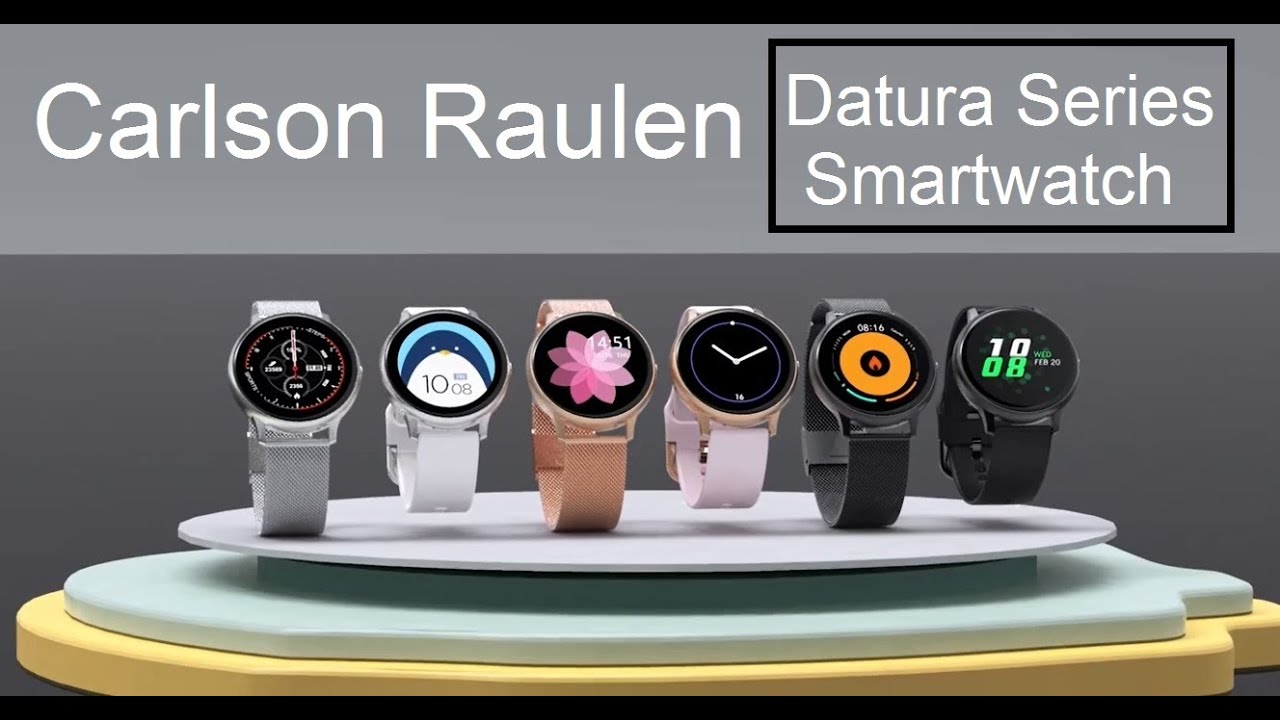 Carlson raulen datura smart watch