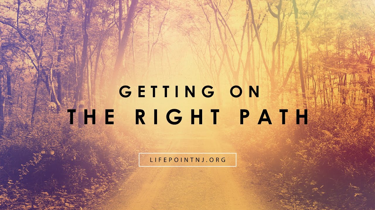 Getting on the Right Path - YouTube
