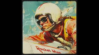 Rocket Man - Jazz Remastered