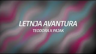 LETNJA AVANTURA - Teodora x Pajak (Lyrics)