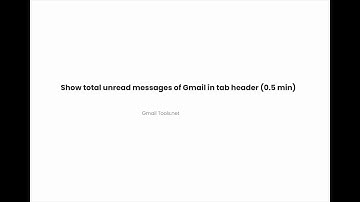Show total unread messages of Gmail in tab header (0.5 min)