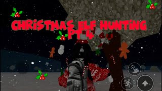 CHRISTMAS ELF HUNTING PT 4 🎄