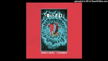 Void Fill - Voice 2 Skull (LVCA Remix)