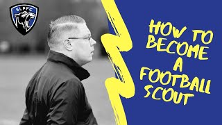 How To Be A Football Scout In 2020