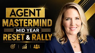 Agent Mastermind Mid Year Reset & Rally | Real Success Blueprint