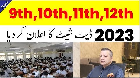 9th class Date sheet 2023 ,10th class,11th class,12th Class,2023 Board Exam ,Punjab ,Fbise Exam 2023