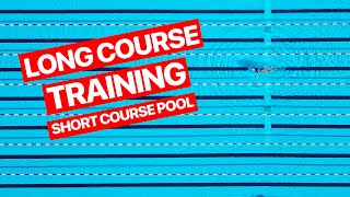 How To Train For Long Course In A Short Course Pool