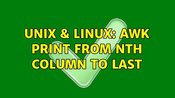 Unix & Linux: awk print from nth column to last (11 Solutions!!)