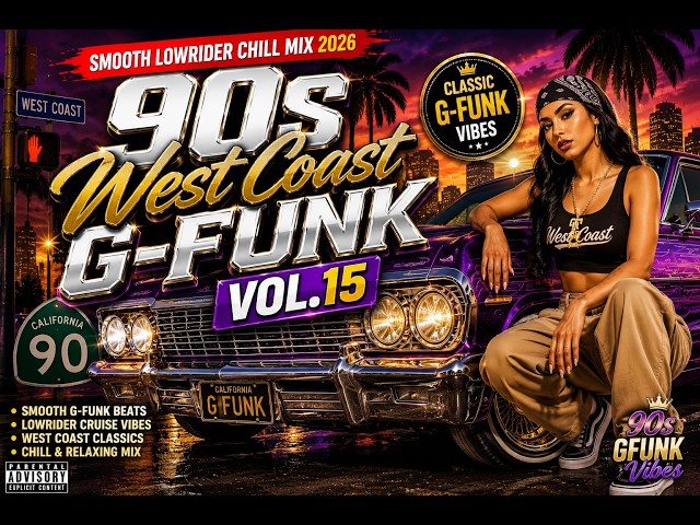 🚘 90s West Coast G-Funk Vol.15 | Smooth Lowrider Chill Mix 2026