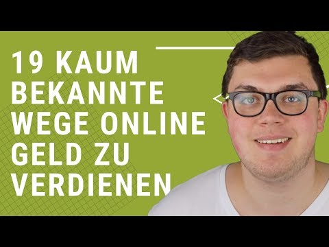 19 kaum bekannte Wege um online Geld zu verdienen