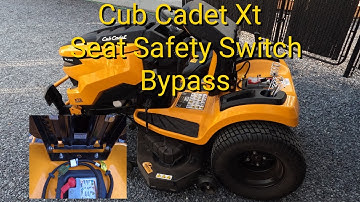 Cub Cadet Xt Seat safety switch Bypass