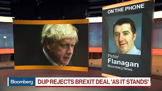 DUP Rejects Brexit Deal ‘as it Stands’