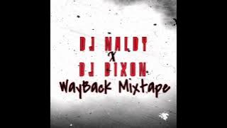 DjNaldy - WayBack Mix - (Ft.Dixon)