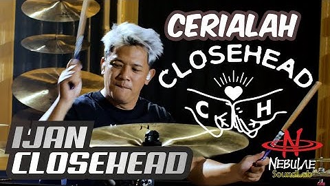 Cerialah | Closehead | Ijan Mandagi | Nebulae SoundLab