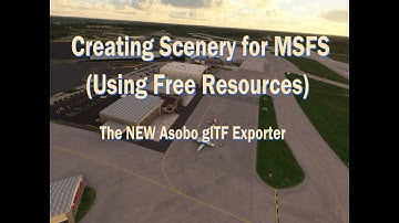 Creating Scenery for MSFS 2020 Using FREE Resources: New Asobo Exporter