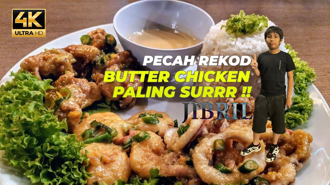 First time cuba Creamy Butter Chicken dari Jibril cawangan Bandar Baru Bangi 🧈(Review Jujur🤪