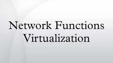 Network Functions Virtualization