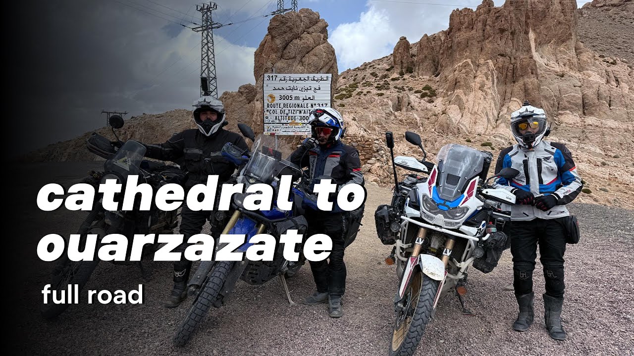 Episode 2 : Cathedral To Ouarzazate  Full Road / كاتيدرال إلى ورزازات عبر جبال الاطلس الكبير