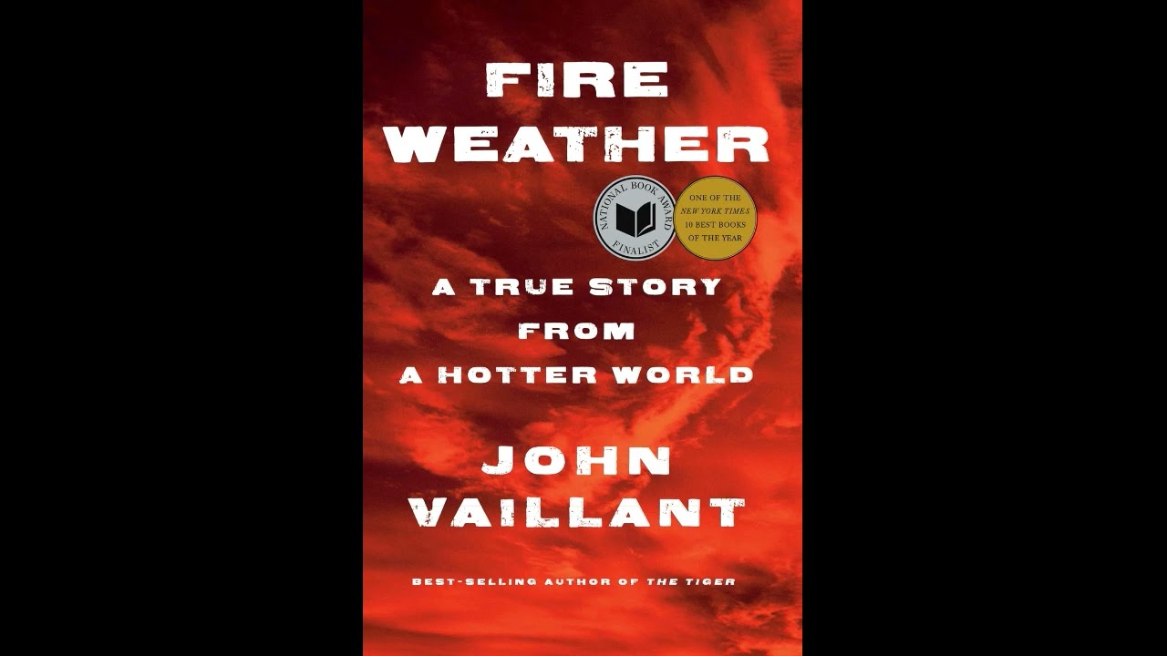 Fire Weather by John Vaillant - Audiobook