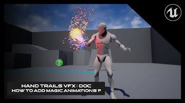 UE 4-5 | Documentation : Create a prototype magic system [Hand Trails VFX]