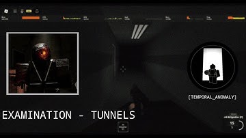 Roblox Examination - Tunnels Gameplay (Temporal Anomaly)