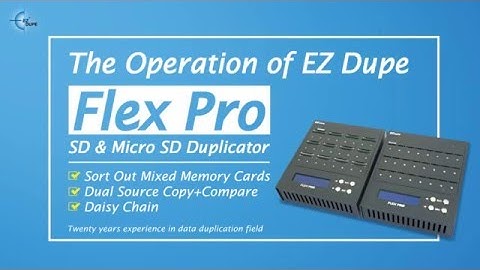 EZ Dupe - The Introduction of Multifunction in Flex Pro Micro SD Duplicator