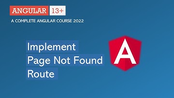 Implement Page not found Route | Angular Router | Angular 13+