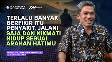 Adakalanya Kita Tidak Perlu Tahu dan Mencari Tahu | Dr Fahruddin Faiz | Ngaji Filsafat