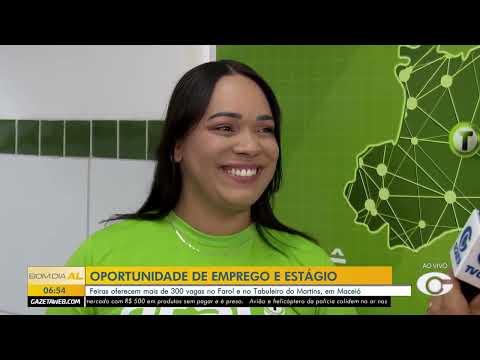 Feiras oferecem mais de 300 vagas no Farol e no Tabuleiro do Martins, em Maceió - 21/08/26