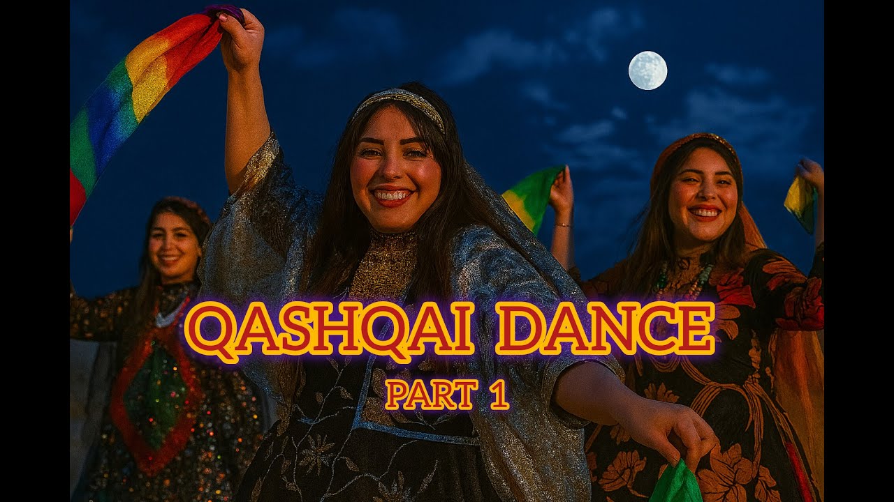 Qashqai  Dance - Part 1