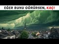 Gökyüzünün Yeşile Döndüğünü Görürseniz Hemen Sığınacak Bir Yer Bulun!